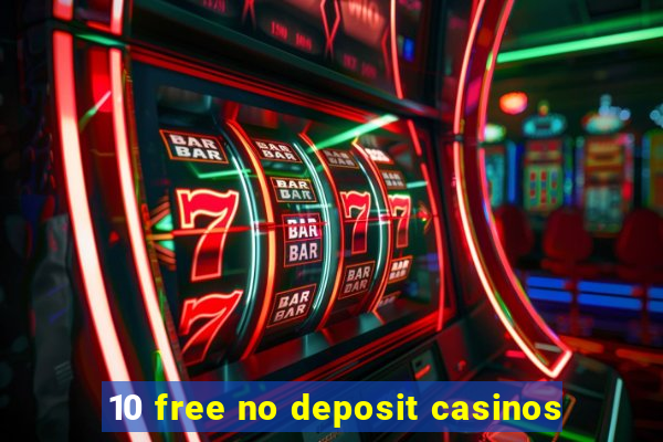 10 free no deposit casinos