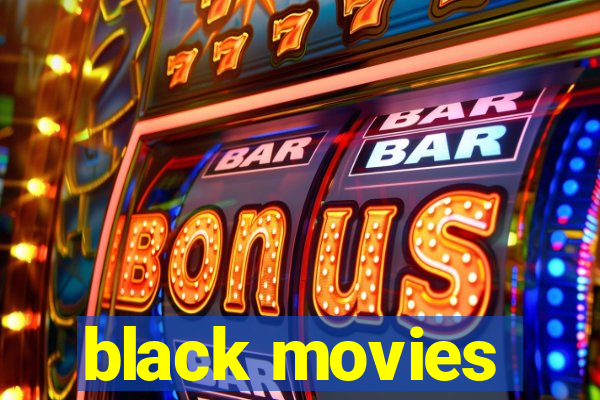 black movies