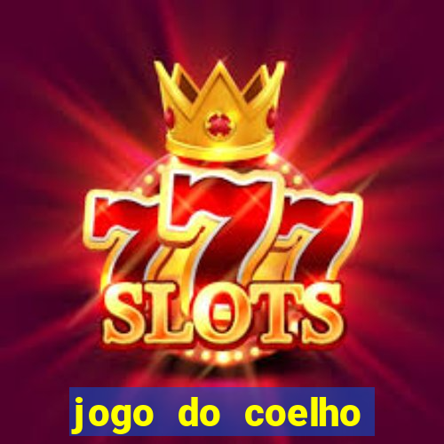 jogo do coelho jogo do coelho