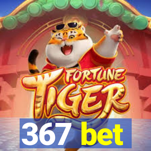 367 bet