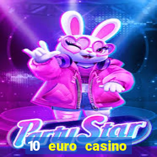 10 euro casino bonus ohne einzahlung 2021