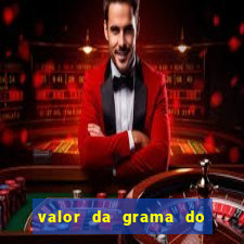 valor da grama do ouro em porto alegre