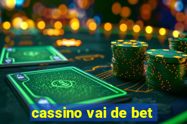 cassino vai de bet