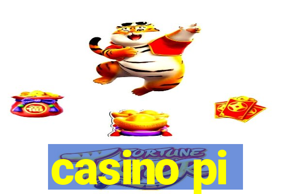 casino pi