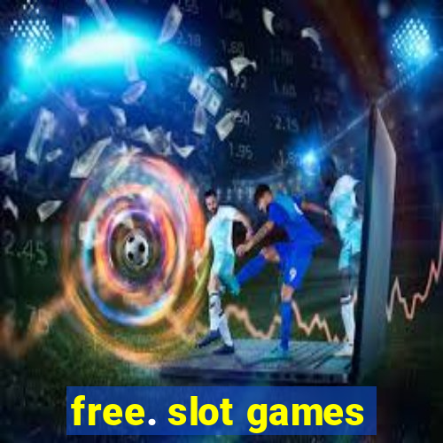 free. slot games