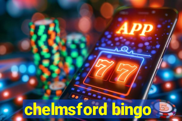 chelmsford bingo