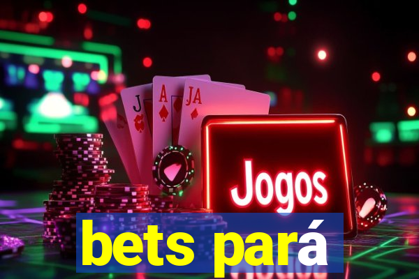 bets pará