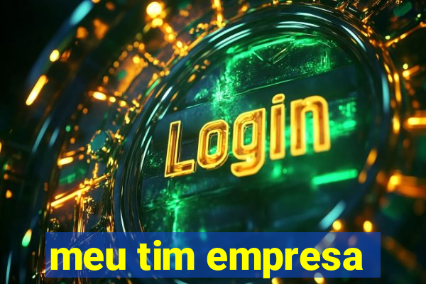 meu tim empresa