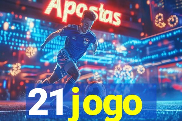 21 jogo