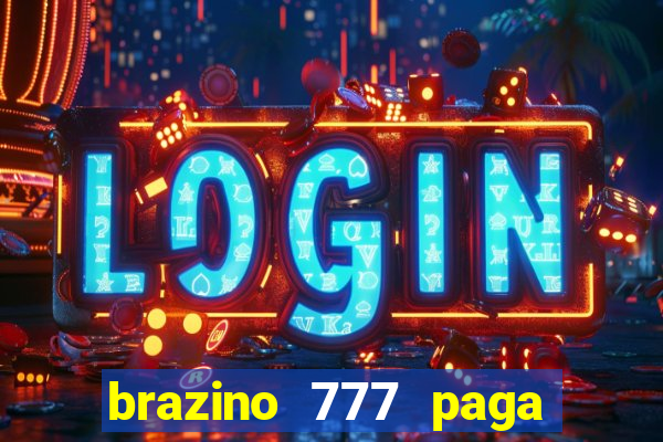 brazino 777 paga de verdade