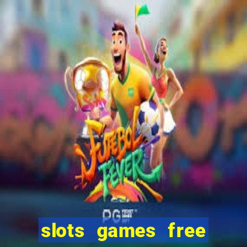 slots games free for fun