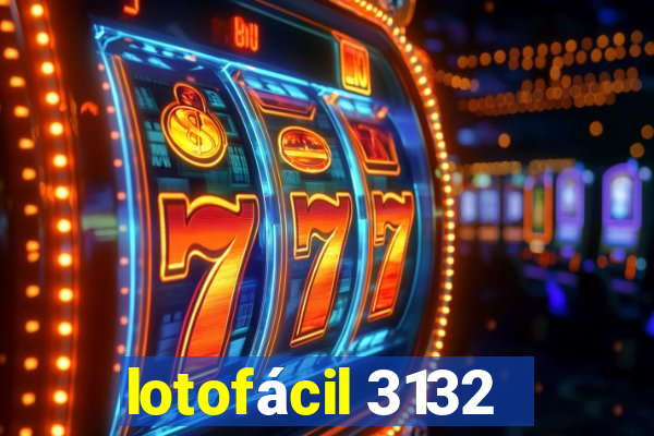 lotofácil 3132