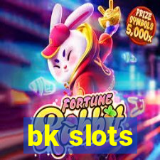 bk slots