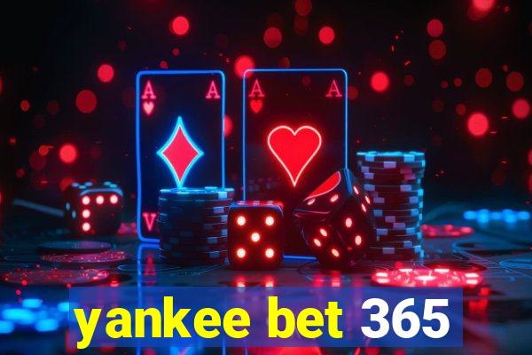 yankee bet 365