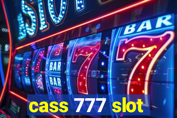 cass 777 slot