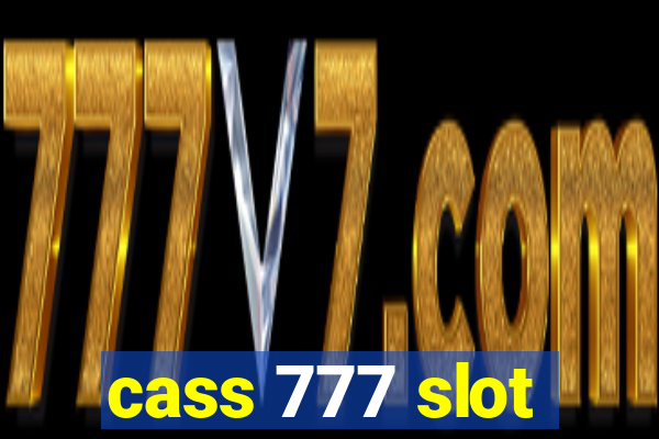 cass 777 slot