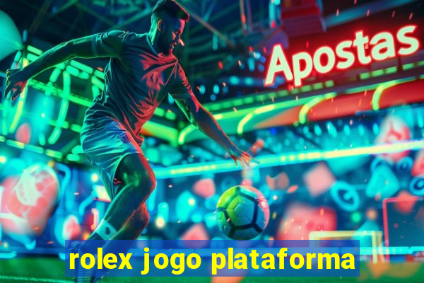 rolex jogo plataforma