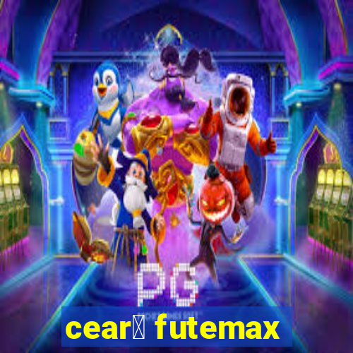 cear谩 futemax