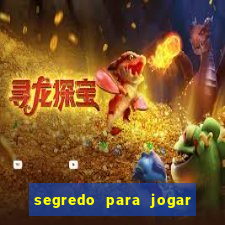 segredo para jogar fortune tiger