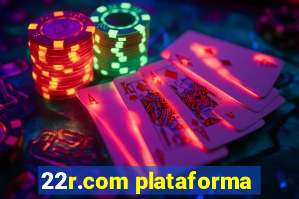 22r.com plataforma