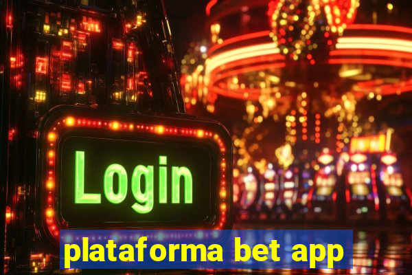 plataforma bet app