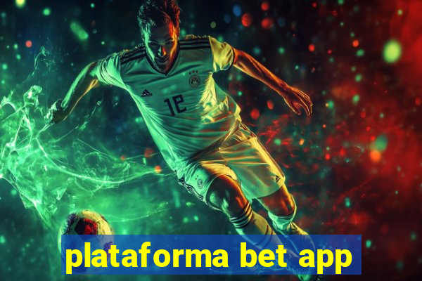 plataforma bet app