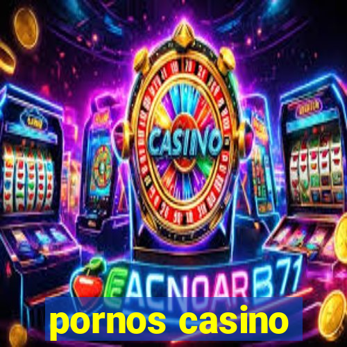 pornos casino