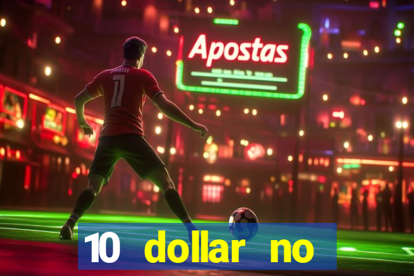 10 dollar no deposit casino bonus