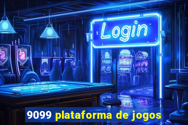 9099 plataforma de jogos