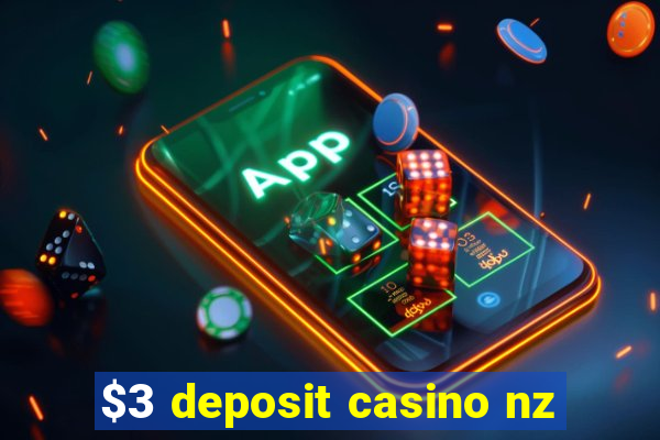 $3 deposit casino nz