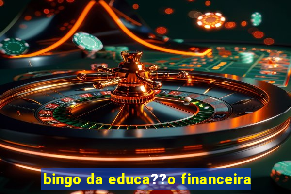 bingo da educa??o financeira