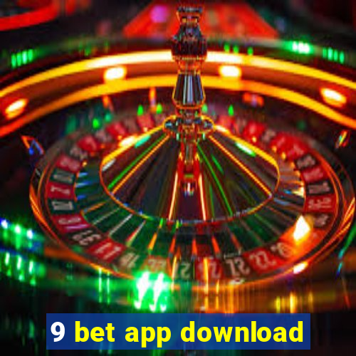 9 bet app download