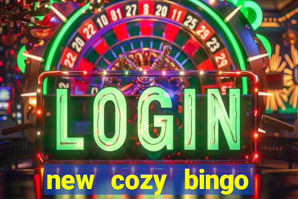 new cozy bingo sites 2017