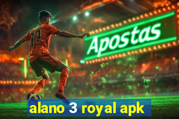 alano 3 royal apk