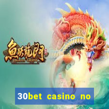 30bet casino no deposit bonus