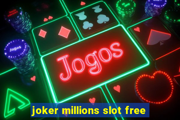 joker millions slot free