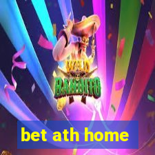 bet ath home