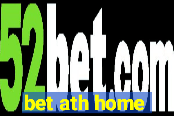 bet ath home