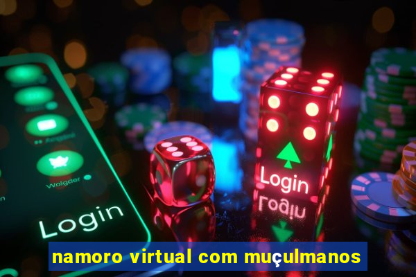 namoro virtual com muçulmanos