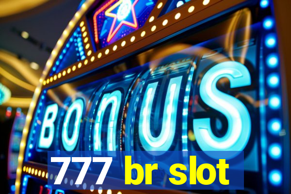 777 br slot