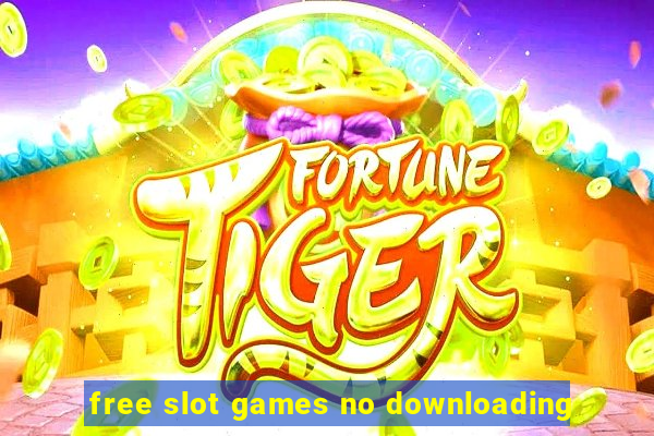 free slot games no downloading