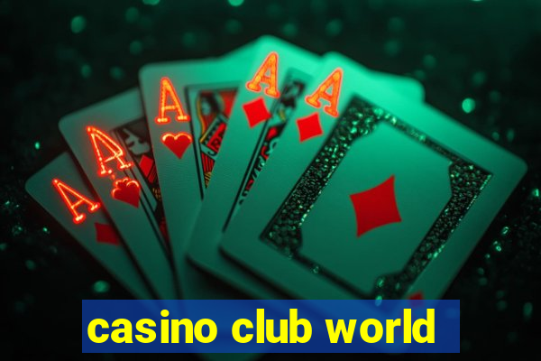 casino club world