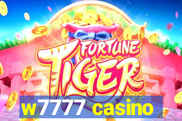 w7777 casino