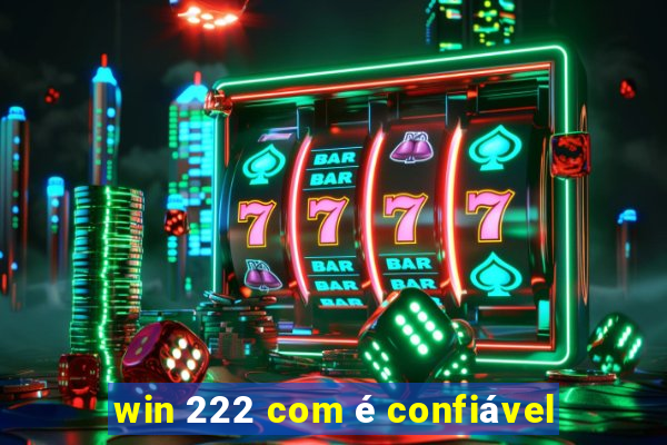 win 222 com é confiável