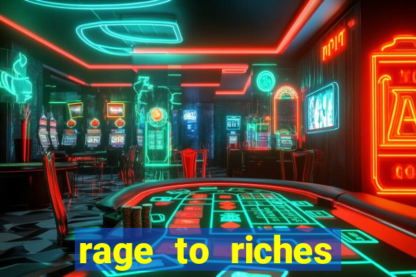 rage to riches slot online