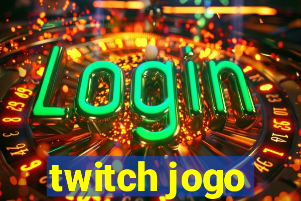 twitch jogo