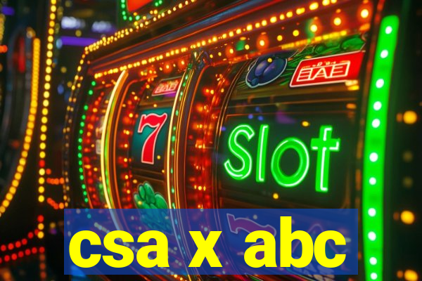 csa x abc