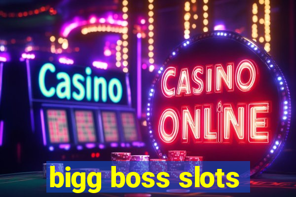 bigg boss slots