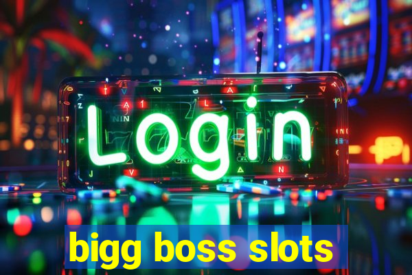 bigg boss slots