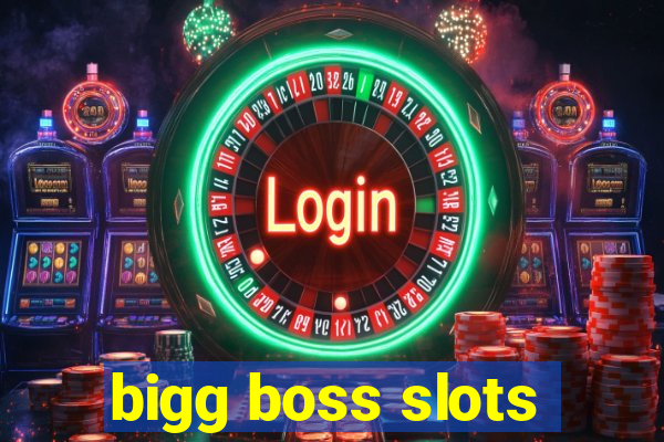 bigg boss slots